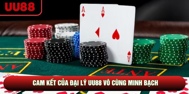 Cam kết của đại lý UU88 vô cùng minh bạch Cam kết của đại lý UU88 vô cùng minh bạch