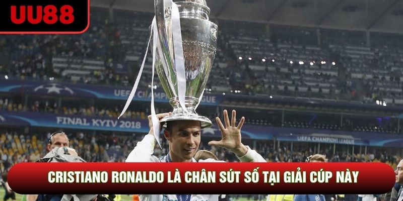 Cristiano Ronaldo là chân sút số tại giải cúp này Cristiano Ronaldo là chân sút số tại giải cúp này
