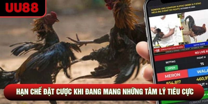 Hạn chế đặt cược khi đang mang những tâm lý tiêu cực Hạn chế đặt cược khi đang mang những tâm lý tiêu cực