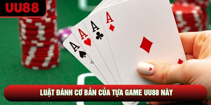 Luật đánh cơ bản của tựa game UU88 này Luật đánh cơ bản của tựa game UU88 này